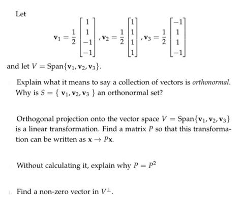 Solved Let V121⎣⎡11−1−1⎦⎤v221⎣⎡1111⎦⎤v321⎣⎡−111−1⎦⎤ And