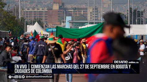 En vivo Comienzan las marchas del 27 de septiembre en Bogotá y