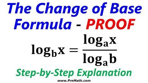 How To Prove The Change Of Base Formula For Logarithms Easy Step By