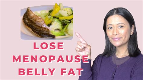 Menopause Belly Fat Diet Plan Over 40 Youtube