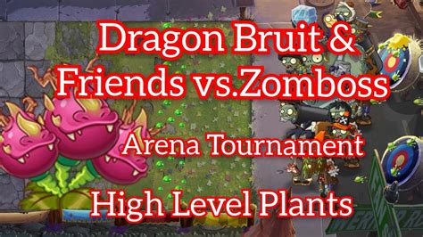 Dragon Bruit Friends Vs Zomboss High Level Plants Week Season