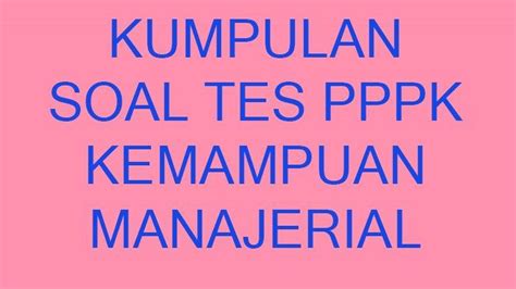 25 Contoh Soal PPPK 2023 Kompetensi Manajerial Semua Formasi Guru Dan