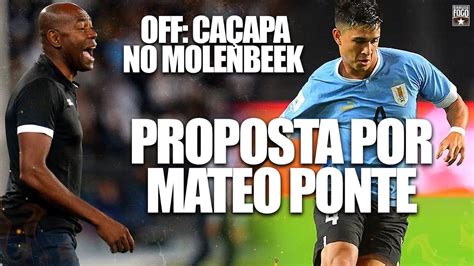 Mateo Ponte Proposta Do Botafogo Off Ca Apa No Molenbeek Youtube