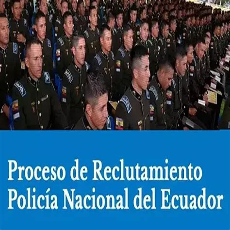 Reclutamiento Policía Nacional Ecuador Requisitos E Inscripción 2024