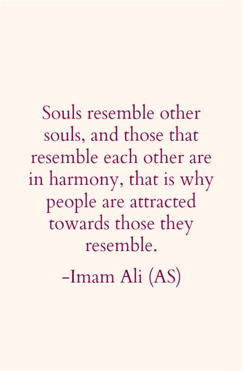 Hazrat Ali Quotes Souls Resemble Other Souls And Those That Resemble