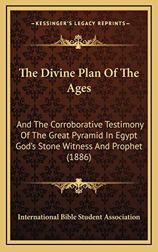 The Divine Plan Of The Ages And The Corroborative Testimony Of The