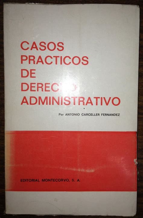 CASOS PRACTICOS DE DERECHO ADMINISTRATIVO By CARCELLER FERNANDEZ