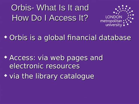 Ppt Orbis What Is It And How Do I Access It U Orbis Is A Global