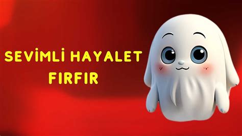 Sevimli Hayalet Fırfır Çocuk Videoları Masal Dinle Çocuk Masalı Fairy