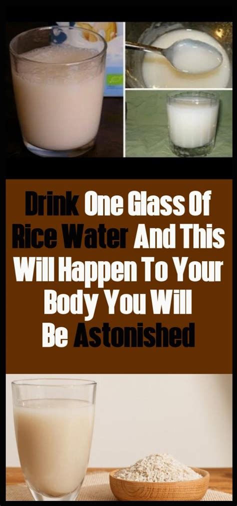 You Will Be Stunned To Drink A Glass Of Rice And This Will Come To Your Body Cleanwater