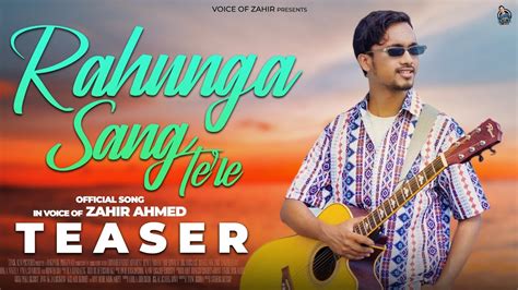 Song Teaser Rahunga Sang Tere Zahir Ahmed Feat Pinky Roy Romantic