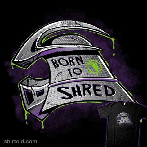 Born To Shred