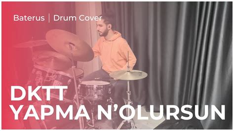 Dolu Kadehi Ters Tut Yapma N Olursun Drum Cover By Baterus YouTube