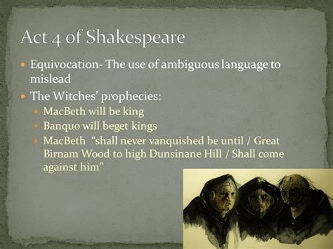 Equivocation The Use Of Ambiguous Language To Mislead The Witches’ Prophecies Macbeth Will Be