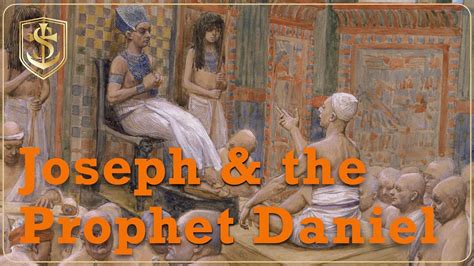 Joseph And The Prophet Daniel Youtube