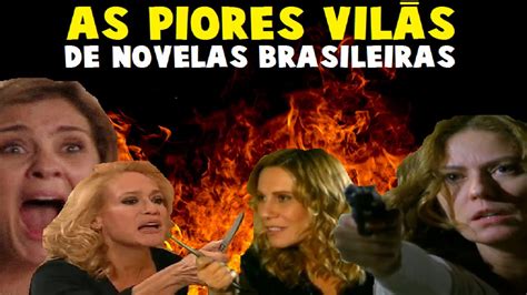 As Melhores E Mais Terríveis Vilãs Das Novelas Da Globo Youtube