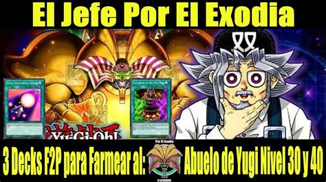 3 Decks Para Farmear Al Abuelo De Yugi Nivel 30 Y 40 YouTube