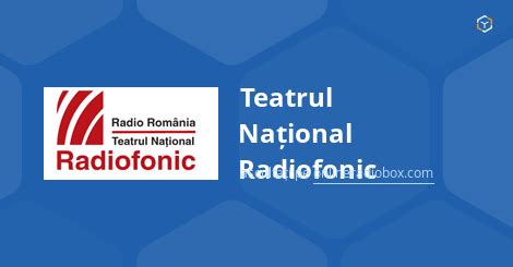 Teatrul Național Radiofonic Live București România Online Radio Box