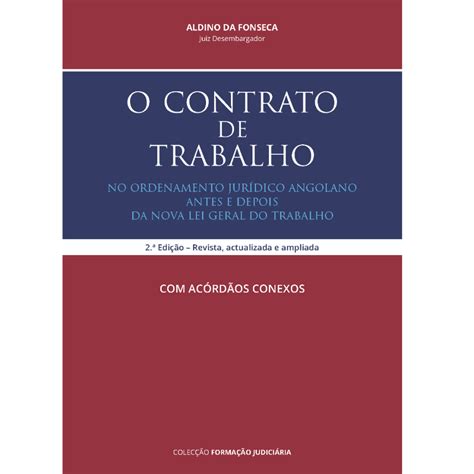 O CONTRATO DE TRABALHO no Ordenamento Jurídico Angolano 2ª Edição