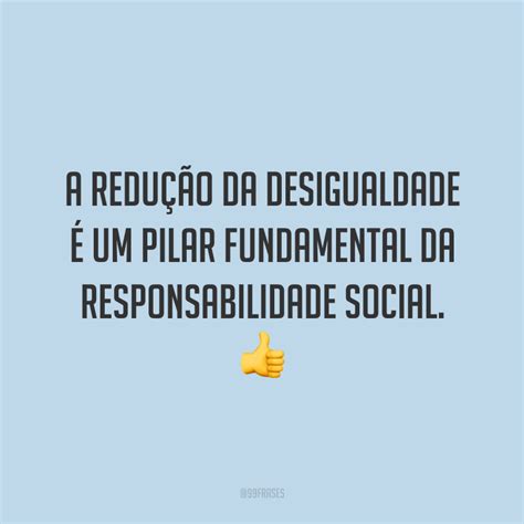 50 Frases De Responsabilidade Para Pensar Sobre Os Compromissos