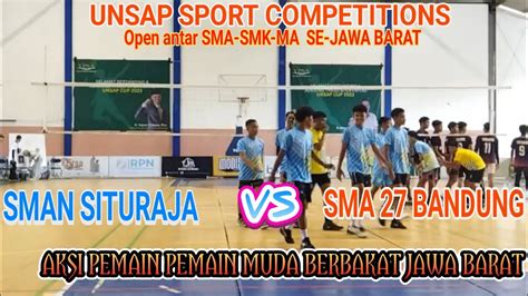 LIVE UNSAP CUP PUTRA SMAN 27 BANDUNG B VS SMAN SITU RAJA GOR UNSAP