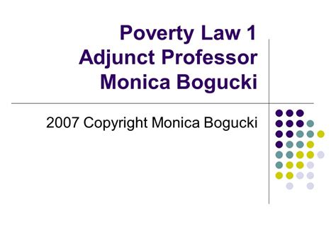 Poverty Law 1 Adjunct Professor Monica Bogucki 2007 Copyright Monica Bogucki Ppt Download