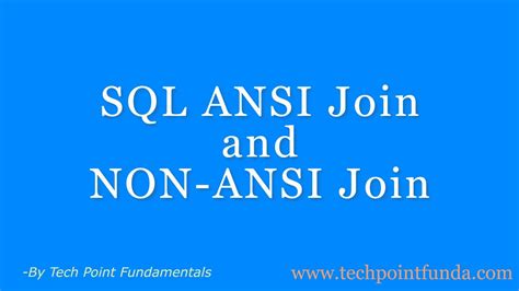 Ansi Join Non Ansi Join Equi Join Sql Join Techpointfundamentals