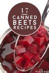 17 easy Canned Beets Recipes plus storage info and useful tips