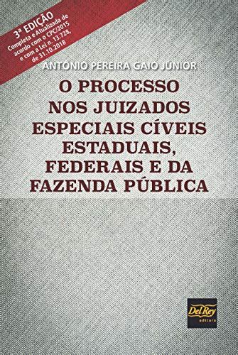 Pdf O Processo Nos Juizados Especiais C Veis Estaduais Federais E Da