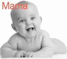 Mama - meaning | Baby Name Mama meaning and Horoscope