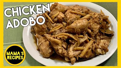 PAANO MAGLUTO NG ADOBONG MANOK CHICKEN ADOBO RECIPE Mamasrecipes24