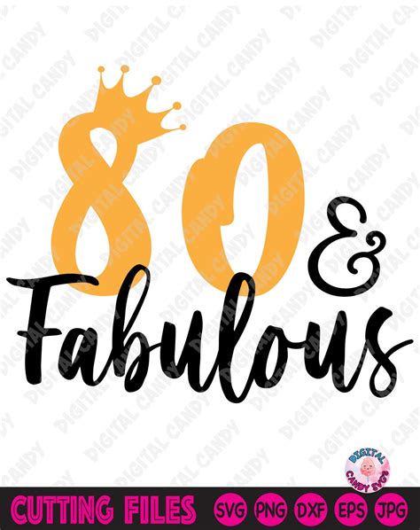 80 And Fabulous Svg 80th Birthday Svg Women S Birthday Etsy