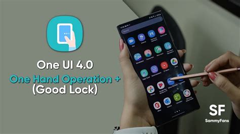 Samsung One UI 4 0 One Hand Operation Plus App Good Lock Sammy Fans