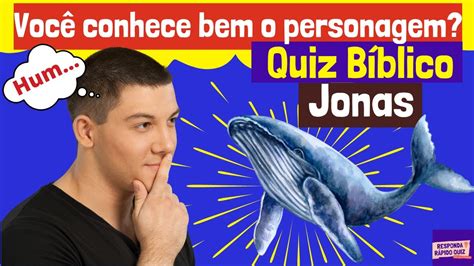 Quiz Bíblico sobre Jonas Nível Fácil Perguntas e Respostas sobre a