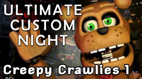 Five Nights At Freddys Ultimate Custom Night Creepy Crawlies 1