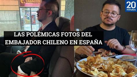 Las polémicas fotos del EMBAJADOR CHILENO EN ESPAÑA YouTube