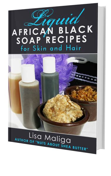 An Excerpt From “liquid African Black Soap Recipes For Skin And Hair