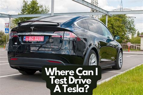 Where Can I Test Drive A Tesla What To Know Before Buying