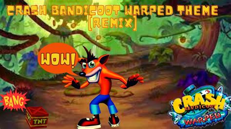 Crash Bandicoot Warped Theme Remix Youtube