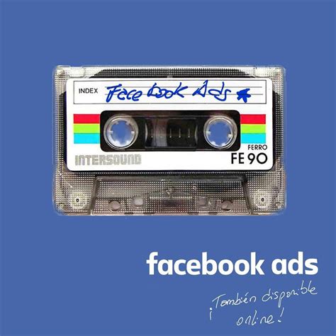 Facebook Ads Para Los Responsables De Marketing Y Peque As Empresas