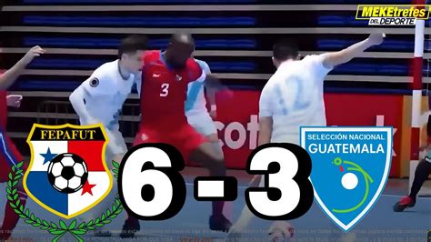 RESUMEN PANAMÁ 6 3 GUATEMALA Panamá a la Final Premundial Futsal