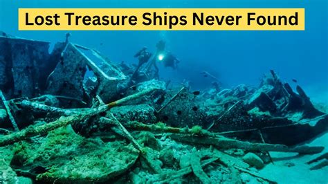 Lost Treasure Ships Never Found Youtube