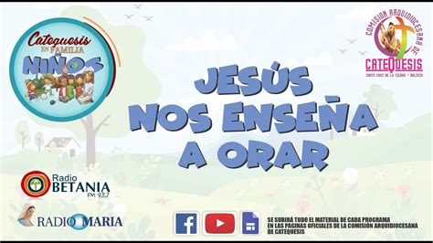 PROGRAMA NIÑOS JESUS NOS ENSEÑA A ORAR YouTube