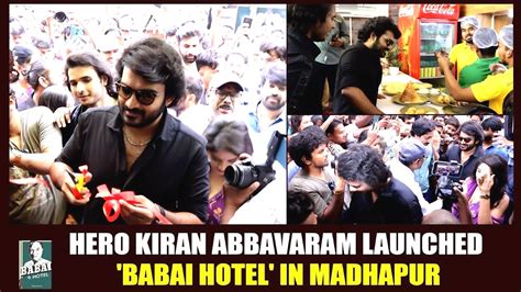 Actor Kiran Abbavaram Inaugurates Babai Hotel In Hyderabad Silicon