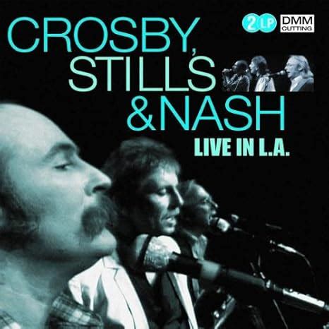 Crosby Stills & Nash - Live In L.A. [Vinyl] - Amazon.com Music