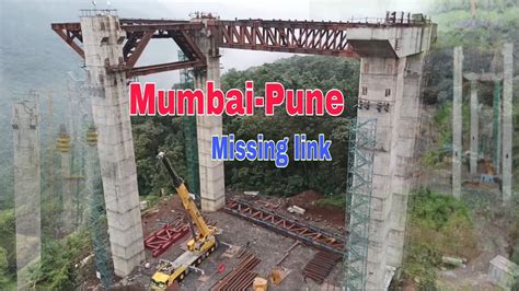 Mumbai Pune Missing Link Project Progress Il Mumbai Pune Expressway