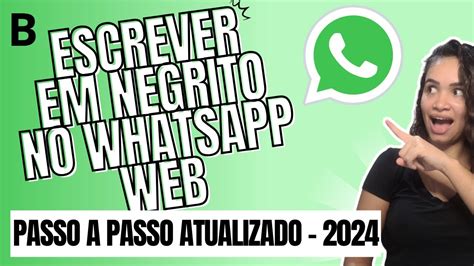 Como Colocar Negrito No Whatsapp Web Youtube