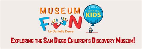 Experiment, Play and Imagine at the San Diego Children’s Discovery Museum - San Diego Museum Council