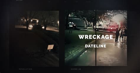 Watch The Dateline Episode Wreckage Now