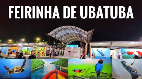 Ubatuba SP Nova Feirinha YouTube